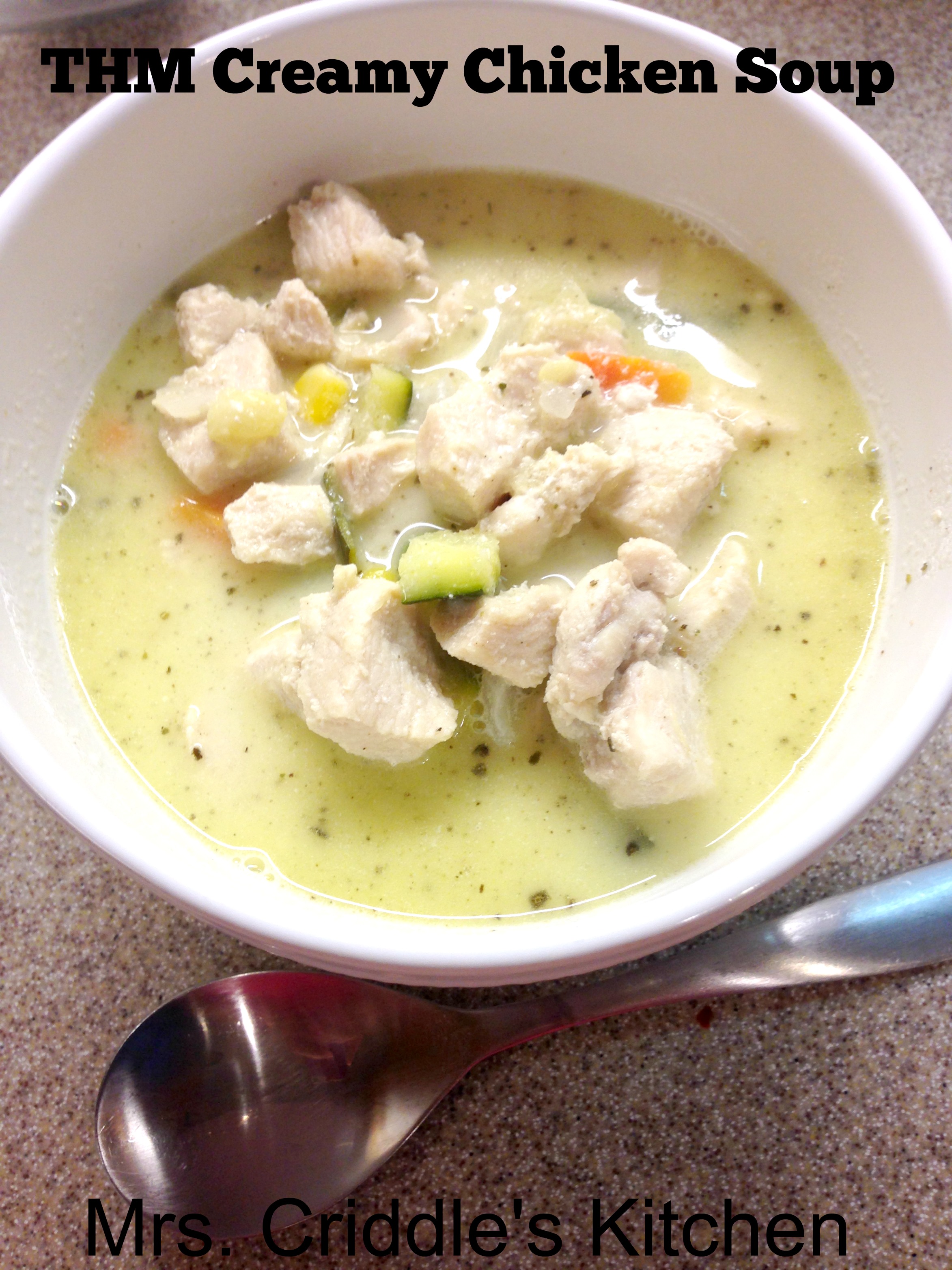 THM Creamy Chicken Soup - Mrs. Criddles Kitchen