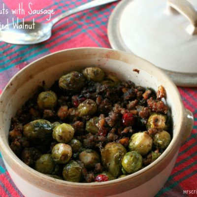 Brussel Sprouts with Sausage & Candied Walnuts